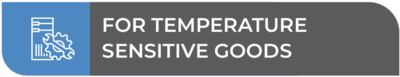 For temperature sensitive goods