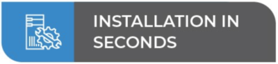 Installation in seconds
